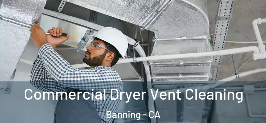  Commercial Dryer Vent Cleaning Banning - CA