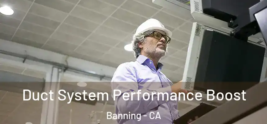 Duct System Performance Boost Banning - CA