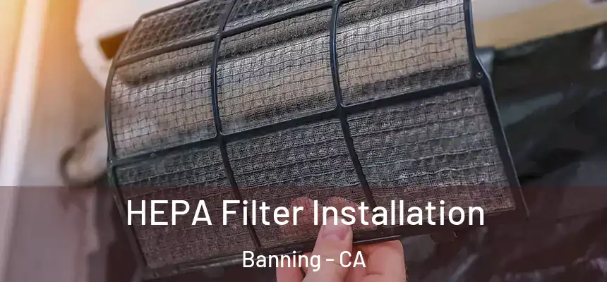  HEPA Filter Installation Banning - CA