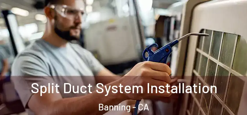  Split Duct System Installation Banning - CA